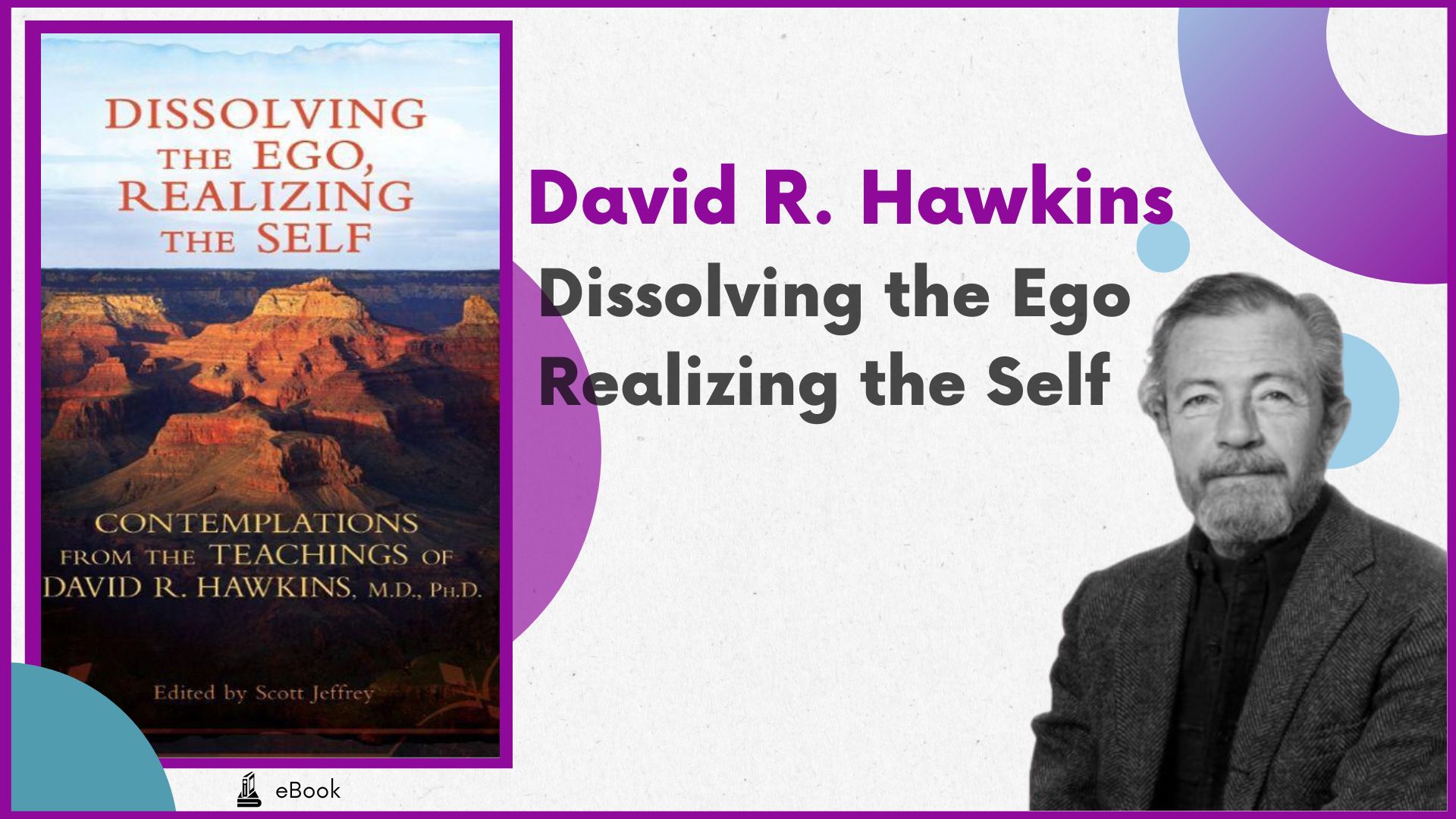 Dissolving the Ego Realizing the Self - David R Hawkins