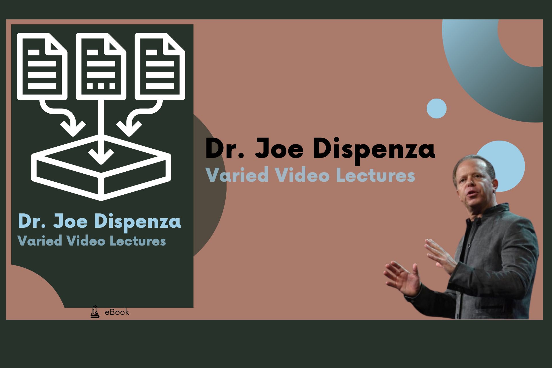 Varied Video Lectures - Dr. Joe Dispenza
