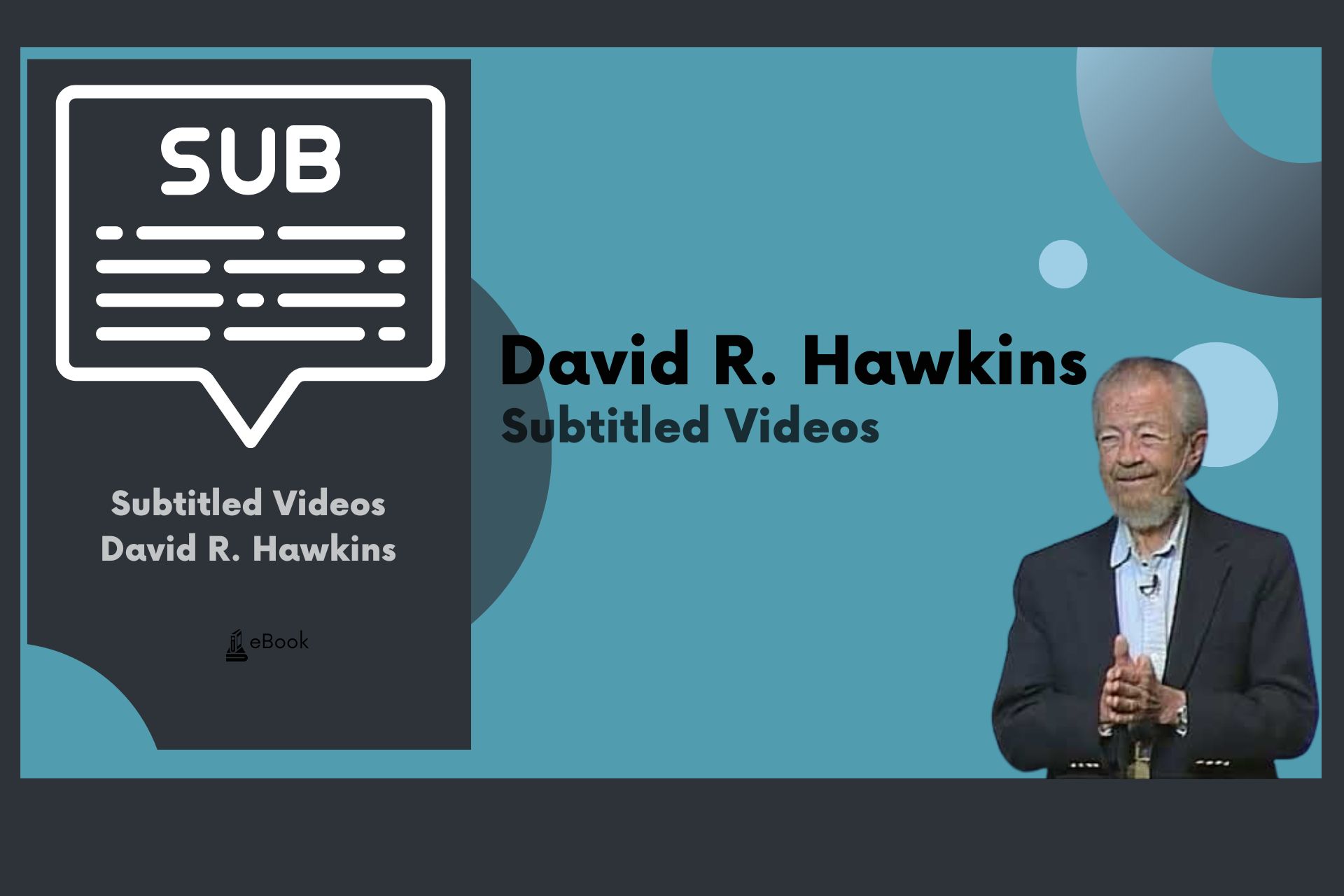 Subtitled Videos David R. Hawkins
