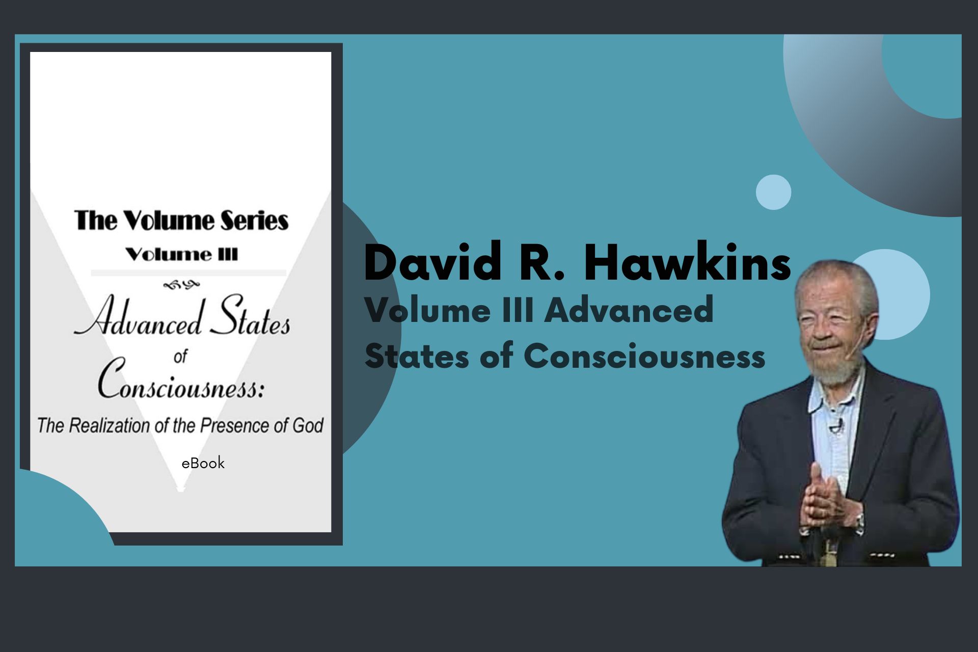 Volume III Advanced States of Consciousness - David R. Hawkins