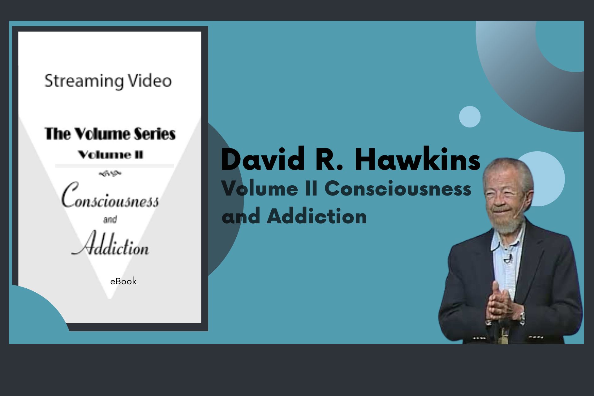 Volume II Consciousness and Addiction - David R. Hawkins