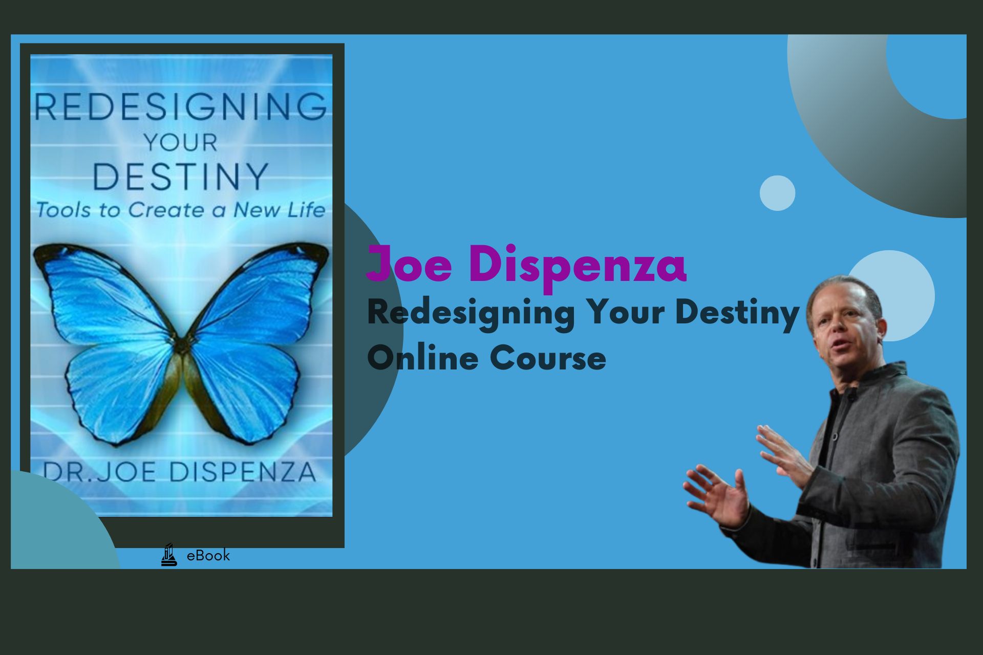 Redesigning Your Destiny Online Course - Dr. Joe Dispenza