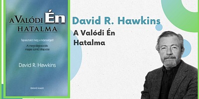 A Valódi Én Hatalma - David R. Hawkins